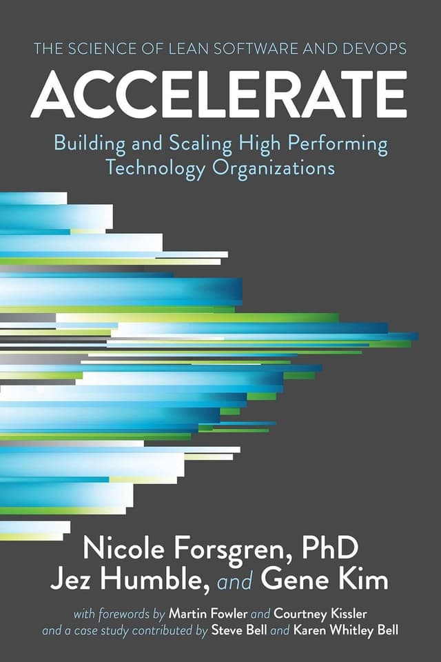 Cover of the book Accelerate: The Science of Lean Software and DevOps: Building and Scaling High Performing Technology Organizations