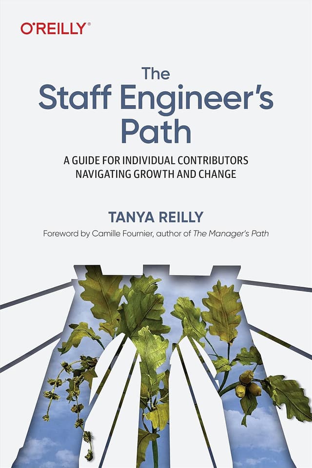 Cover of the book The Staff Engineer's Path: A Guide for Individual Contributors Navigating Growth and Change