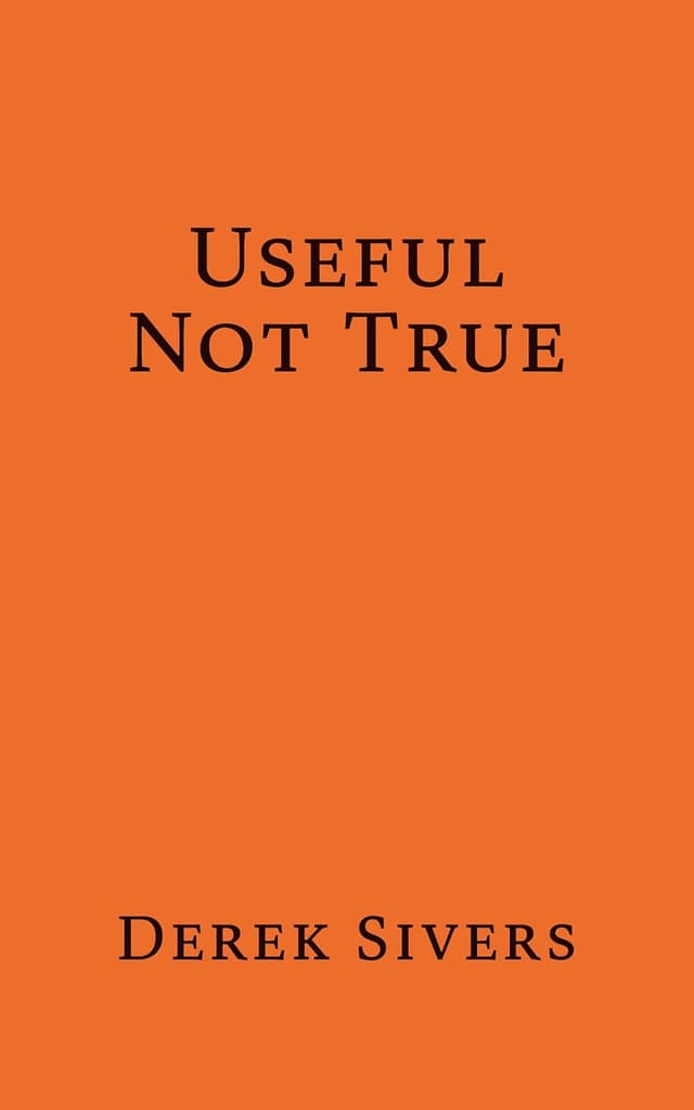 Cover of the book Useful Not True: whatever works for you